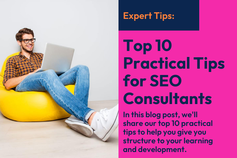 Top 10 Practical Tips for SEO Consultants