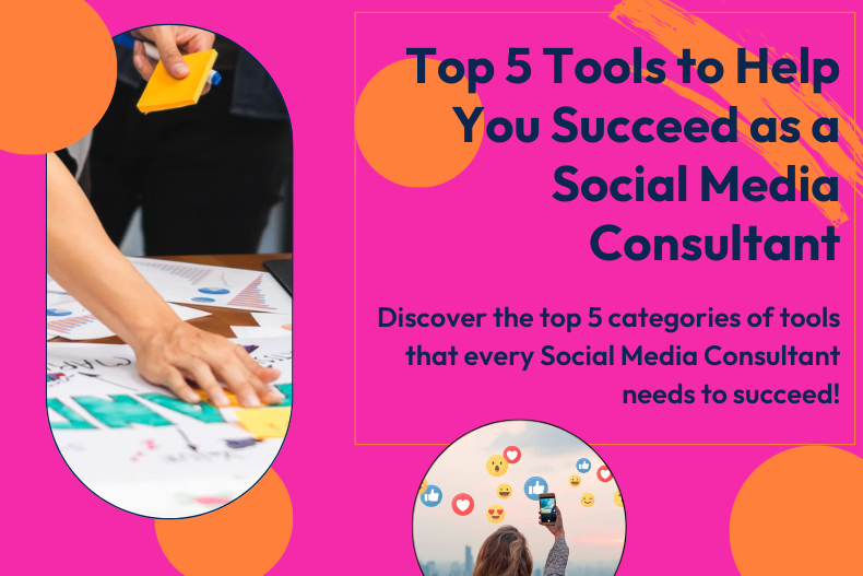 Top 5 Tools Social Media Consultants Must Have