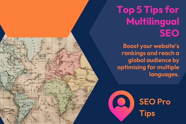 Top 5 Tips for Successful Multilingual SEO